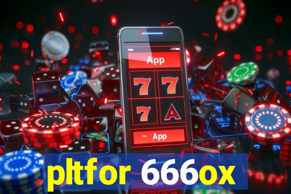 pltfor 666ox